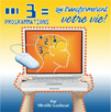 3 Programmations qui transformeront votre vie